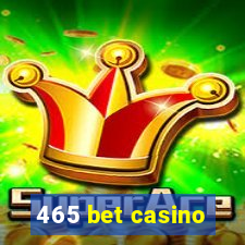 465 bet casino